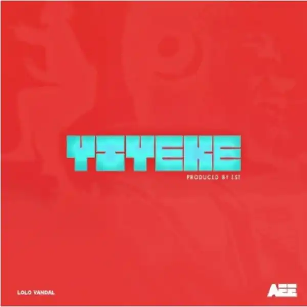 Lolo Vandal - Yiyeke